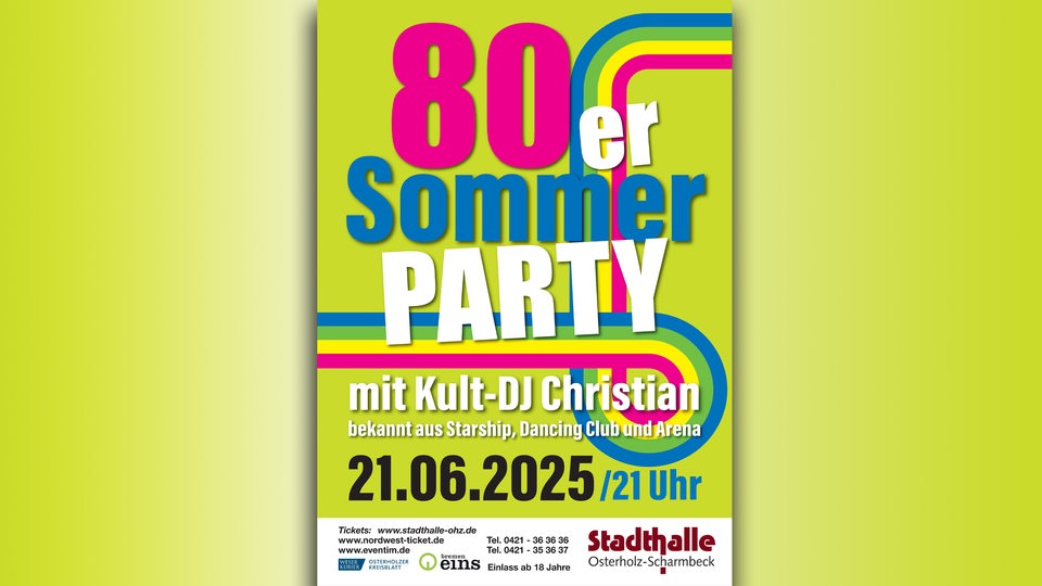 Plakatankündigung: 80er Sommerparty am 21.06.2025/21 Uhr/Stadthalle OHZ